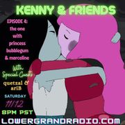 Kenny and Friends Ep.4 11.21