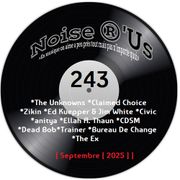 Noise r'us # 243 (Septembre 2025)