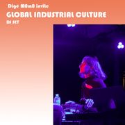 Digé M0m0 invite : Global Industrial Culture !