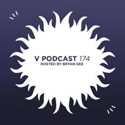 V Podcast 174 — Hosted by Bryan Gee