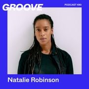 GROOVE Podcast 490 — Natalie Robinson