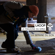 LHOOP FEV 26 Semaine du son