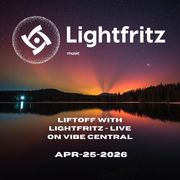 Lightfritz on Vibe Central 4-25-26