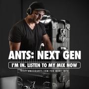 ANTS: NEXT GEN - Mix by DJ EATON