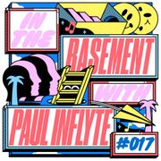 In the Basement 017 with Paul Inflyte