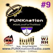 FUNKnation Radio 9 feat. DirtyFINGERS - #GotLoveForTheWest