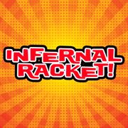 Infernal Racket - 2023.10.09 - w/guest Sandra La!