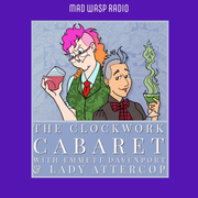 The Clockwork Cabaret, Episode 796