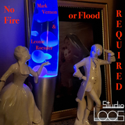 No Fire or Flood Required - Radio LOOS with Special Guest Mark Vernon