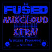 The Fused Wireless Programme - 22.45 (Xtra!)