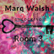 Marq Walsh Unlocking Sir Henry's  Room 3
