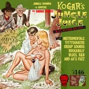Kogar's Jungle Juice Show #146