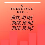 Talk To Me...A Freestyle Mix!