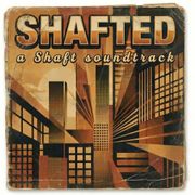 Shafted - a 'Shaft' soundtrack