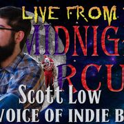LIVE from the Midnight Circus Featuring Scott Low