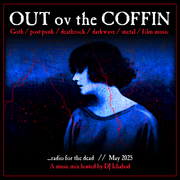 Out ov the Coffin: May 2025 Episode