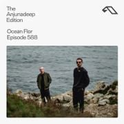 The Anjunadeep Edition 588 with Ocean Flor