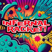Infernal Racket - 2025.12.01