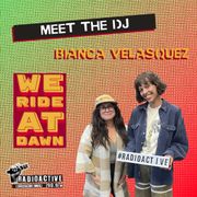 Meet the DJ: Bianca Velasquez of We Ride at Dawn