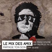 Le mix des amix : JULIEN Mix francophone aux multiples accents