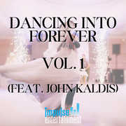 Dancing Into Forever Vol. 1 | John Kaldis | Impulse Entertainment