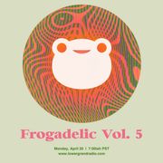 Frogadelic Vol. 5