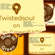Twistedsoul on Blue-In-Green:RADIO 17.04.25