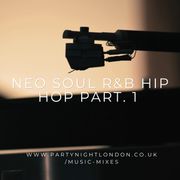 NEO SOUL R&B HIP HOP PT 1