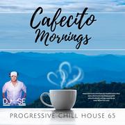 Cafecito Mornings Progressive Chill House Mix 65