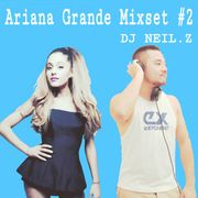 2017.04.15 Ariana Grande mix set #2