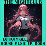 The Nightclub House Music Ep. 0098