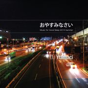 Music for Good Sleep 2014 Summer