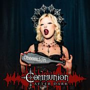 Communion After Dark - 02/07/2025 - Featuring DJ Maus