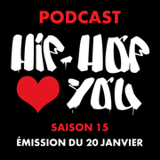 Hip Hop Loves You - Saison #15 (20/01/2025)