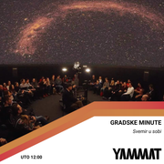 Gradske minute - Pogled u zvjezdano nebo, 13.5.2025.