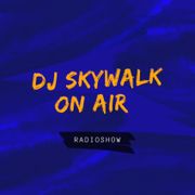 DJ SKYWALK ON AiR #0162