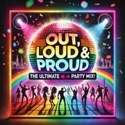 Out, Loud & Proud - The Ultimate Pride Parade Mix by DJ Big Blender!