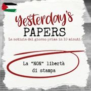 Yesterday's Papers: La "NON"  libertà di stampa di Federico Giusti