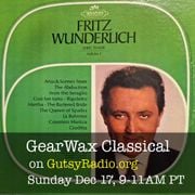 GearWax Classical #4, Dec. 17 2023 9-11am on Gutsy Radio
