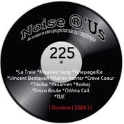 Noise r'us 225 (Octobre 2024)