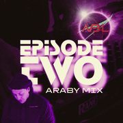 Episode Two - Araby (A DJ ABL Mix)