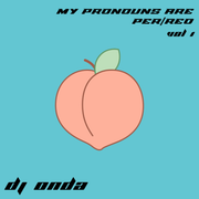 MY PRONOUNS ARE PER/REO VOL. 1