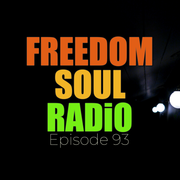 Freedom Soul Radio Episode 93