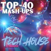 Top-40 Tech House Mashup Mix