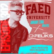 FAED University Episode 302 featuring Feliks