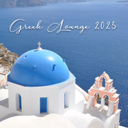 Greek Mediterranean Lounge 2025 - Iliovasileva