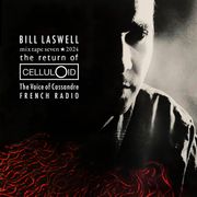 Bill Laswell : Mixtape N°7 - The Return of Celluloid