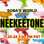 Soba's World - Featuring Neekeetone (11.20.24)