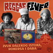 REGGAE FEVER #167 / Zvuk Dalekog istoka, rokersa i daba / 15.10.25