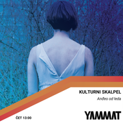 Kulturni skalpel - Anđeo od leda, 18.04.2024.